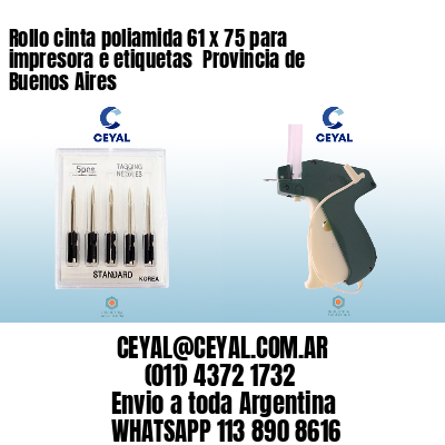 Rollo cinta poliamida 61 x 75 para impresora e etiquetas  Provincia de Buenos Aires