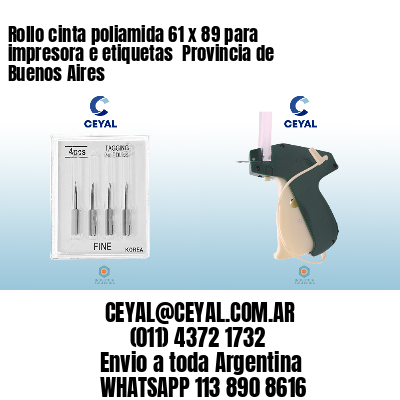 Rollo cinta poliamida 61 x 89 para impresora e etiquetas  Provincia de Buenos Aires