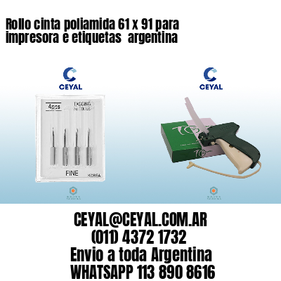 Rollo cinta poliamida 61 x 91 para impresora e etiquetas  argentina