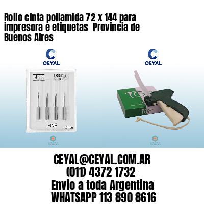 Rollo cinta poliamida 72 x 144 para impresora e etiquetas  Provincia de Buenos Aires