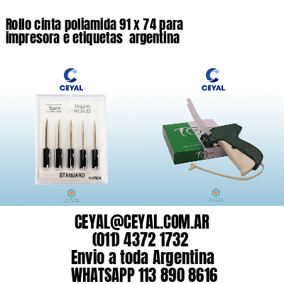 Rollo cinta poliamida 91 x 74 para impresora e etiquetas  argentina