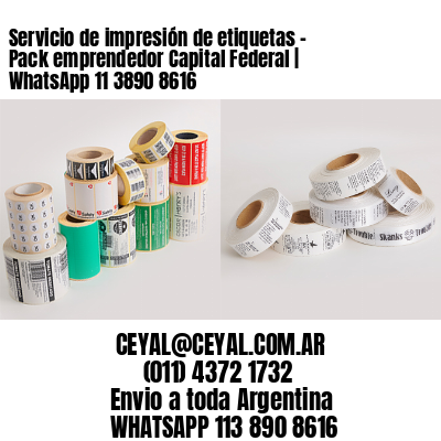 Servicio de impresión de etiquetas – Pack emprendedor Capital Federal | WhatsApp 11 3890 8616
