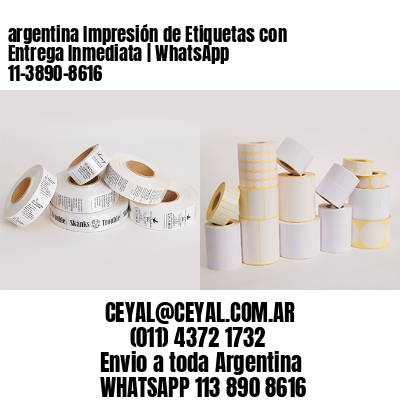 argentina Impresión de Etiquetas con Entrega Inmediata | WhatsApp 11-3890-8616