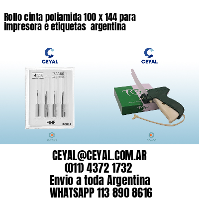 Rollo cinta poliamida 100 x 144 para impresora e etiquetas  argentina