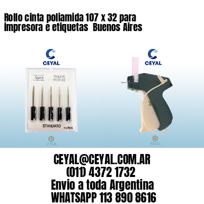 Rollo cinta poliamida 107 x 32 para impresora e etiquetas  Buenos Aires