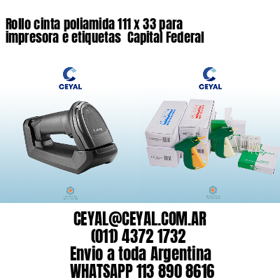 Rollo cinta poliamida 111 x 33 para impresora e etiquetas  Capital Federal