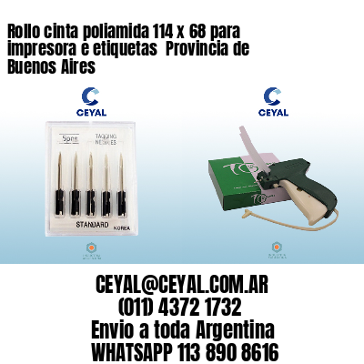 Rollo cinta poliamida 114 x 68 para impresora e etiquetas  Provincia de Buenos Aires