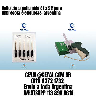 Rollo cinta poliamida 81 x 92 para impresora e etiquetas  argentina