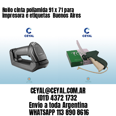 Rollo cinta poliamida 91 x 71 para impresora e etiquetas  Buenos Aires
