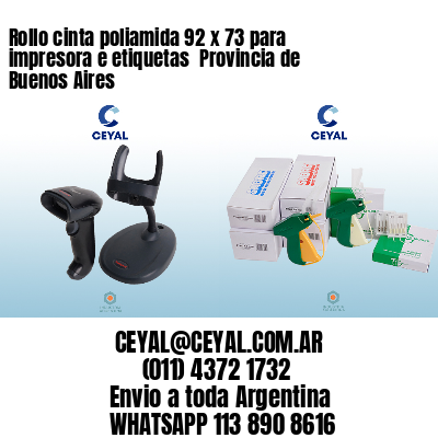 Rollo cinta poliamida 92 x 73 para impresora e etiquetas  Provincia de Buenos Aires