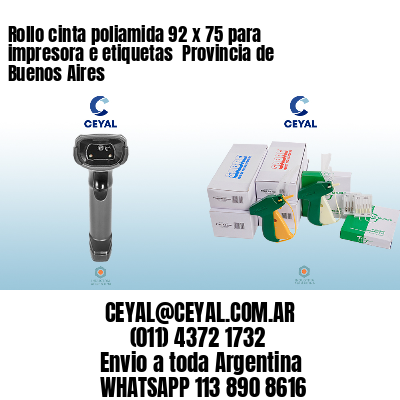 Rollo cinta poliamida 92 x 75 para impresora e etiquetas  Provincia de Buenos Aires