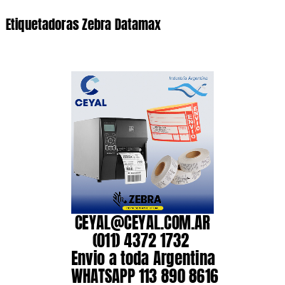 Etiquetadoras Zebra Datamax