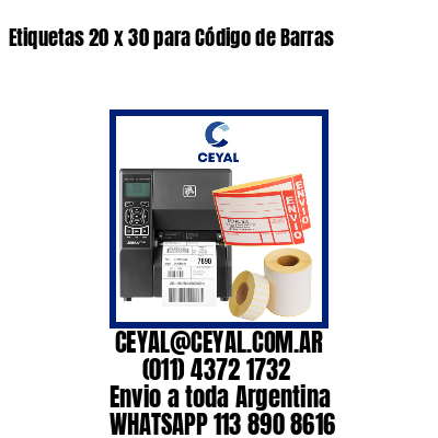 Etiquetas 20 x 30 para Código de Barras