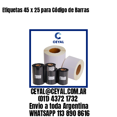 Etiquetas 45 x 25 para Código de Barras