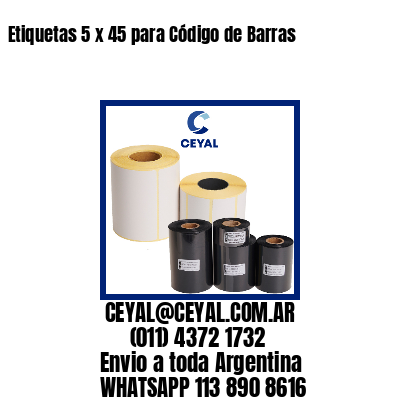 Etiquetas 5 x 45 para Código de Barras