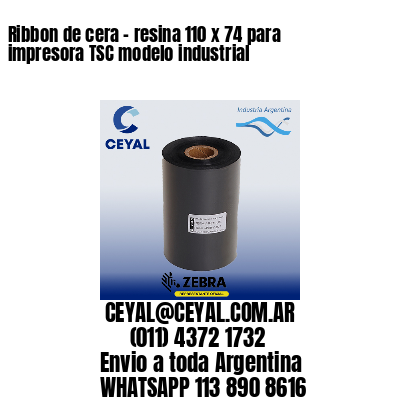 Ribbon de cera – resina 110 x 74 para impresora TSC modelo industrial