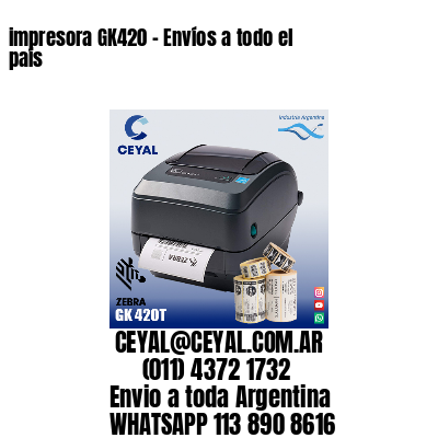 impresora GK420 – Envíos a todo el país