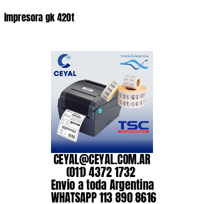 impresora gk 420t