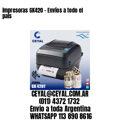 impresoras GK420 – Envíos a todo el país