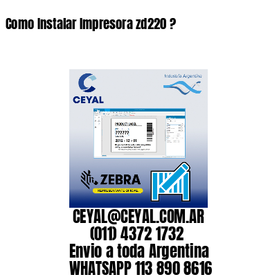 Como Instalar Impresora zd220 ?