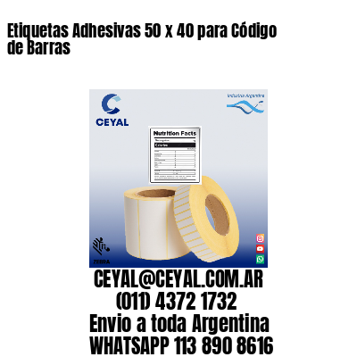 Etiquetas Adhesivas 50 x 40 para Código de Barras