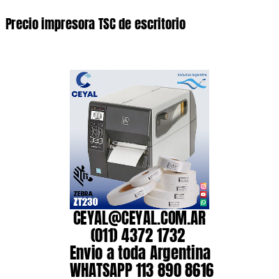 Precio impresora TSC de escritorio