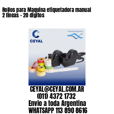 Rollos para Maquina etiquetadora manual 2 líneas – 20 dígitos