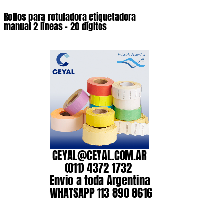 Rollos para rotuladora etiquetadora manual 2 líneas – 20 dígitos