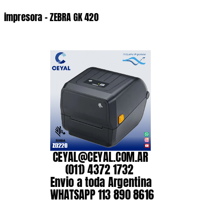 impresora – ZEBRA GK 420