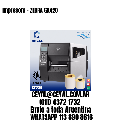 impresora - ZEBRA GK420