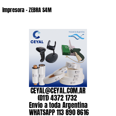 impresora – ZEBRA S4M