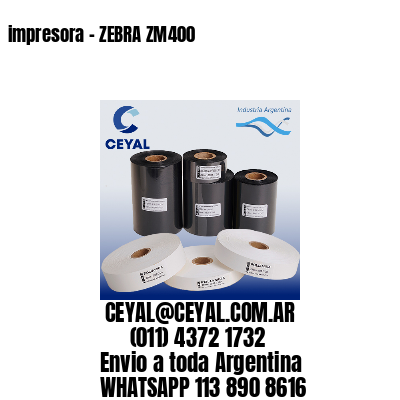 impresora – ZEBRA ZM400