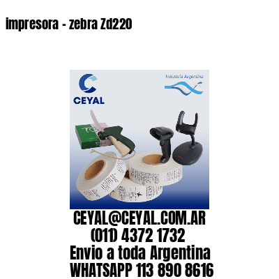 impresora – zebra Zd220