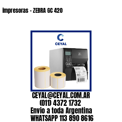 impresoras - ZEBRA GC 420