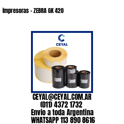 impresoras – ZEBRA GK 420