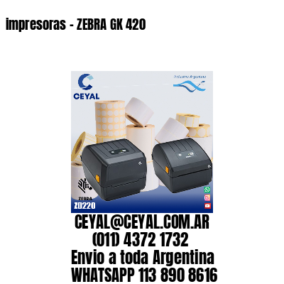 impresoras - ZEBRA GK 420