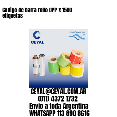 Codigo de barra rollo OPP x 1500 etiquetas