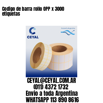 Codigo de barra rollo OPP x 3000 etiquetas