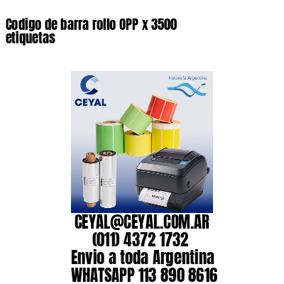 Codigo de barra rollo OPP x 3500 etiquetas