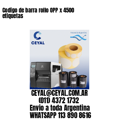 Codigo de barra rollo OPP x 4500 etiquetas