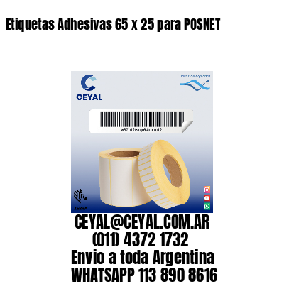 Etiquetas Adhesivas 65 x 25 para POSNET