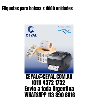 Etiquetas para bolsas x 4000 unidades