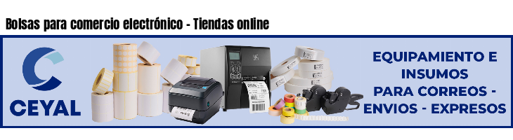 Bolsas para comercio electrónico - Tiendas online