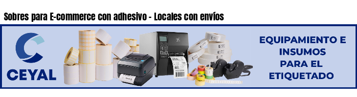 Sobres para E-commerce con adhesivo - Locales con envíos