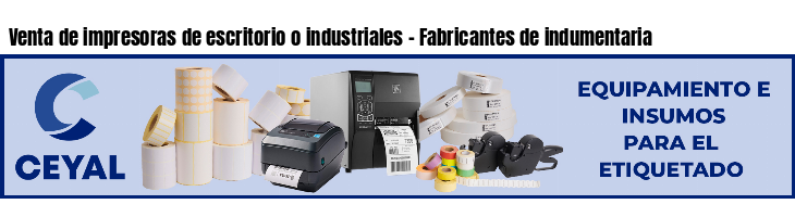 Venta de impresoras de escritorio o industriales - Fabricantes de indumentaria