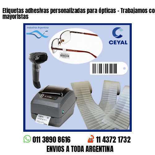 Etiquetas adhesivas personalizadas para ópticas – Trabajamos con minoristas y mayoristas