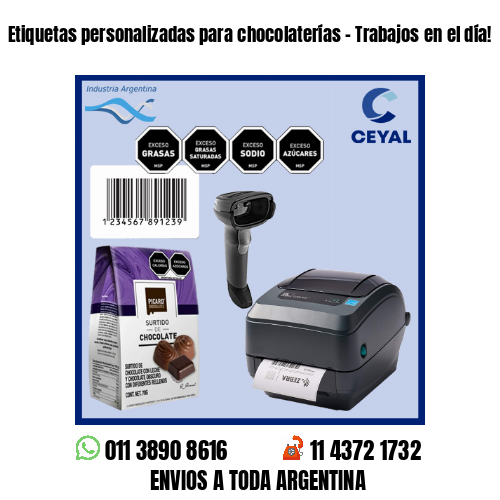 Etiquetas personalizadas para chocolaterías – Trabajos en el día!