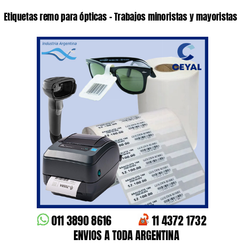 Etiquetas remo para ópticas – Trabajos minoristas y mayoristas