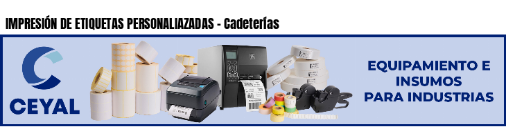 IMPRESIÓN DE ETIQUETAS PERSONALIAZADAS - Cadeterías