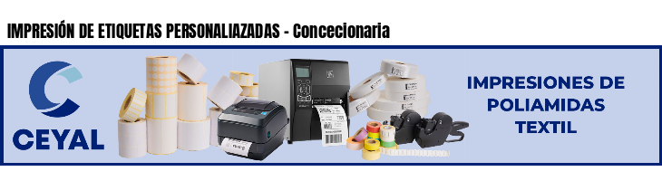 IMPRESIÓN DE ETIQUETAS PERSONALIAZADAS - Concecionaria
